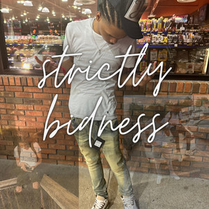 Strictly Bidness (Explicit)