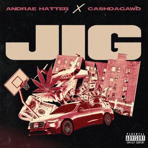 JIG (feat. CashDaGawd) (Explicit)