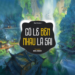 Có Lẽ Bên Nhau Là Sai (Beat 2)