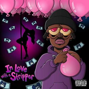 In love Wit A Stripper (Explicit)