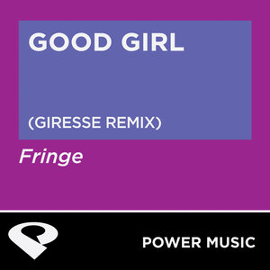 Good Girl (Giresse Remix Radio Edit)