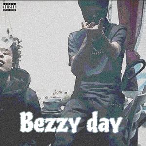 BEZZY DAY (Explicit)