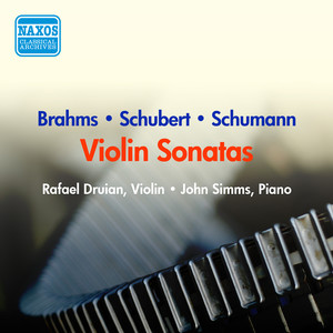 Schubert: Fantasy in C Major / Duo Sonata / Schumann, R.: Violin Sonata No. 1 / Brahms: Violin Sonata No. 2 (Druian) [1956]