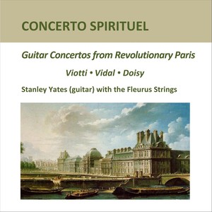 Concerto Spirituel: Guitar Concertos from Revolutionary Paris