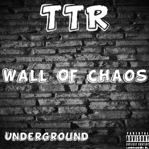 Wall of Chaos Underground (Explicit)