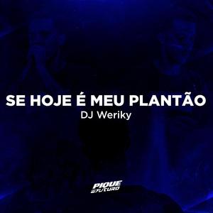 Se hoje é meu plantão (Explicit)