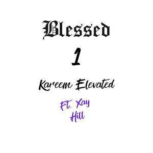 Blessed 1 (feat. Xay Hill)