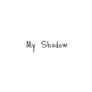 My Shadow