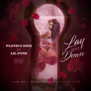 Lay you down (feat. Lil Nyne)