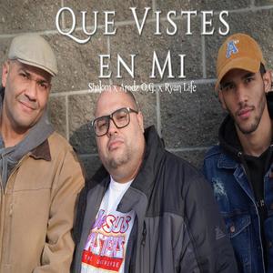 Que Vistes en Mi (feat. Shalom Rodriguez & Ryan Life)