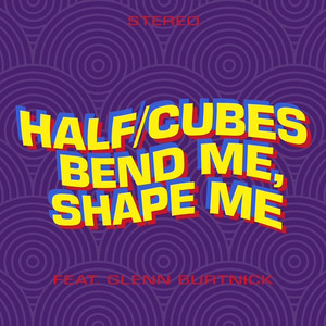 Bend Me, Shape Me (feat. Glenn Burtnik)