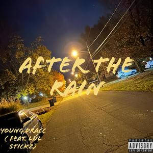 AFTER THE RAIN (feat. LUL STICKZ) (Explicit)