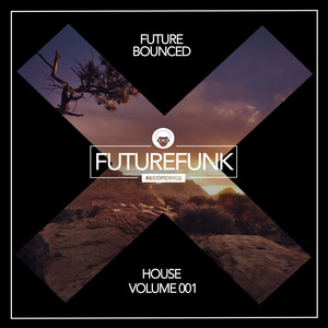 Future Bounced House (Volume 001)