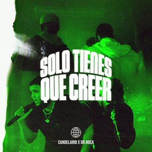 Solo Tienes Que Creer