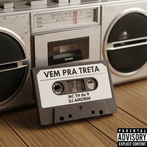 Vem Pra Treta (Explicit)