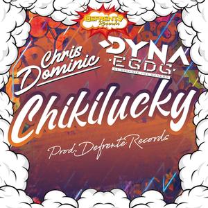 Chikilucky (feat. Chris Dominic)