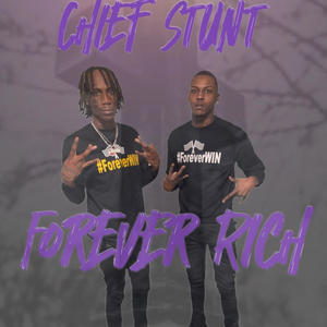 Forever Rich (feat. Chief Stunt) [Explicit]