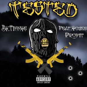 Tested (feat. Young Profit) [Explicit]