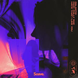 Hate That I Like You(feat. Folly Rae)