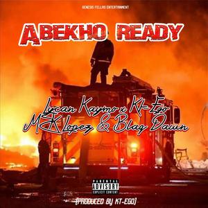 Abekho Ready (feat. Lycan Kaymo, MZK Lopez & Blaq Dawn) (Explicit)