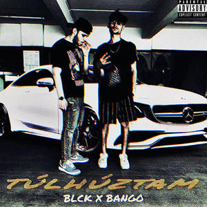 Túlhúztam (feat. BANGO) (Explicit)