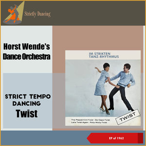 Strict Tempo Dancing: Twist (EP of 1962)