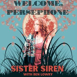 Welcome Persephone (feat. Ben Lowry)