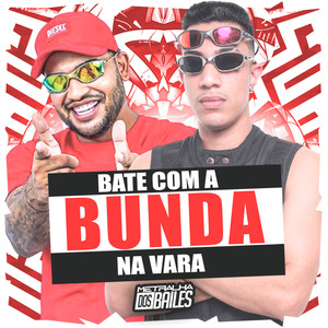 Bate Com a Bunda na Vara (Explicit)