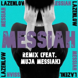 Messiah (Remix)