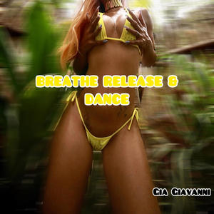 Breathe Release & Dance (Explicit)