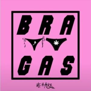 Bragas (feat. Mc Hake) [Explicit]