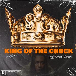 King Of The Chuck (Explicit)