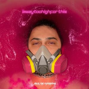 imwaytoohighforthis (Explicit)
