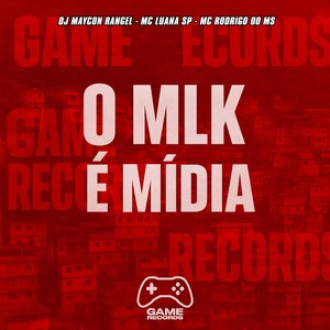 O Mlk É Mídia (Explicit)