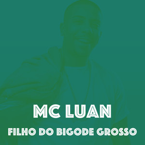 Filho do Bigode Grosso (Explicit)