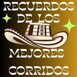 Recuerdos De Los Mejores Corridos