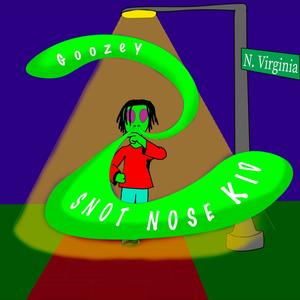 SnotNoseKid (Explicit)