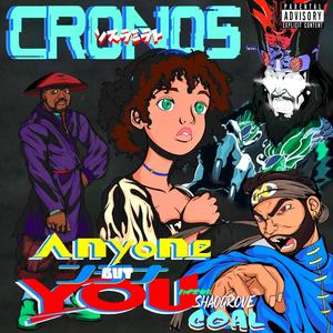 Anyone But You (feat. ShaoGrove Coal) (Explicit)