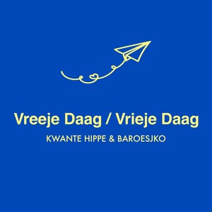 Vreeje daag / Vrieje daag