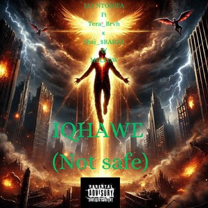 Iqhawe (Not safe) (Explicit)