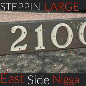 East Side Nigga (feat. E Sosa & C DaDon) (Explicit)