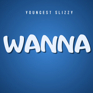 Wanna (Explicit)