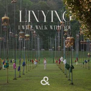 Linying - I Will Walk With You