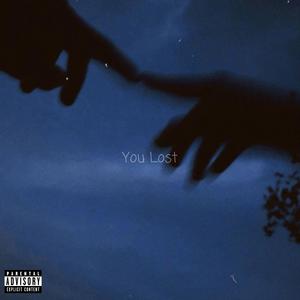 You Lost (Explicit)