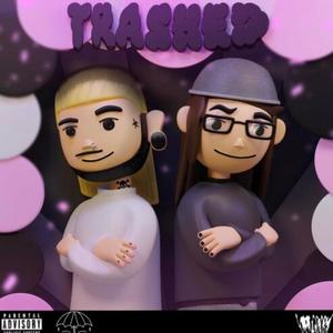 TRASHED (feat. Xdtdx) (Explicit)