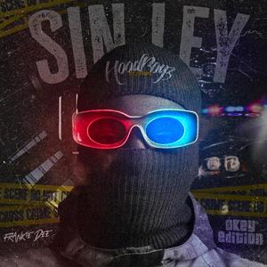Sin Ley (Explicit)