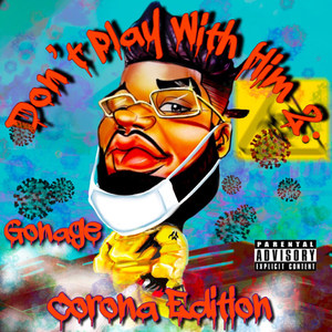 Don't Play With Him 2: Corona Edition (Explicit)