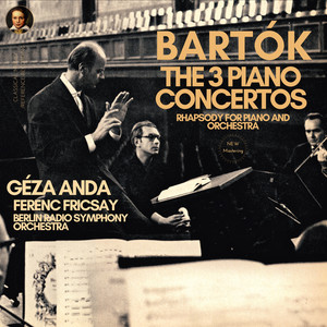 Geza Anda - Piano Concerto No. 2, Sz. 95, BB. 101 - I. Allegro (Remastered 2021)