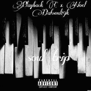 Soul trip (feat. Noel Dahsoul19k)