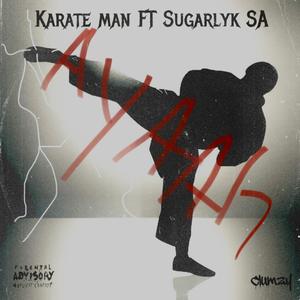 Karate Man (feat. Sugarlyk SA) (Explicit)